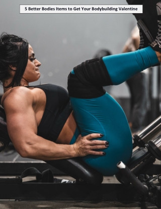 5 Better Bodies Items to Get Your Bodybuilding Valentine