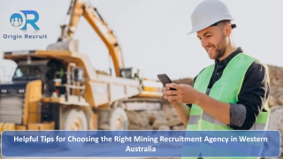 Helpful Tips for Choosing the Right Mining Recruitment Agency in Western Australia