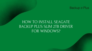 How To Install Seagate Backup Plus Slim 2TB Driver For Windows?