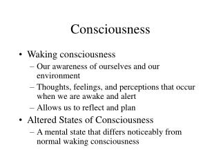 Consciousness