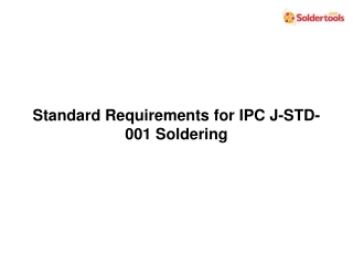 Standard Requirements for IPC J-STD-001 Soldering