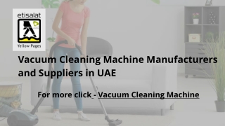 Vacuum Cleaning Machine Manufacturers and Suppliers in UAE