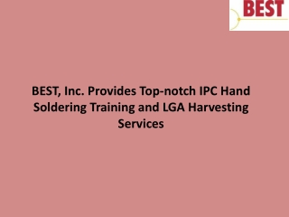 BEST, Inc. Provides Top-notch IPC Hand Soldering Training and LGA Harvesting Services