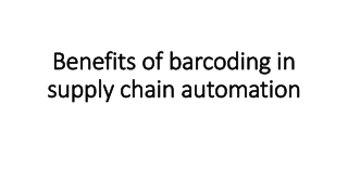 Benefits of barcoding in supply chain automation