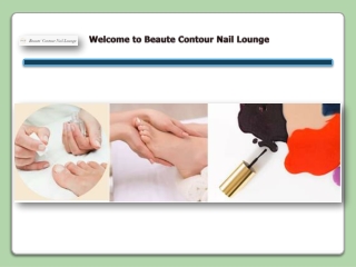 Welcome to Beaute Contour Nail Lounge