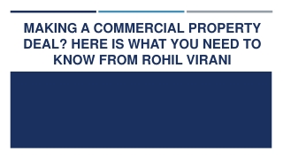 Making A Commercial Property Deal Here Is What You Need To Know From Rohil Virani