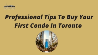 Professional Tips To Buy Your First Condo In Toronto