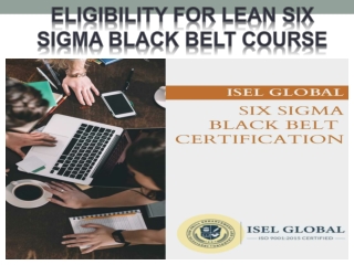 What is the eligibility for Lean Six Sigma Black Belt Course.
