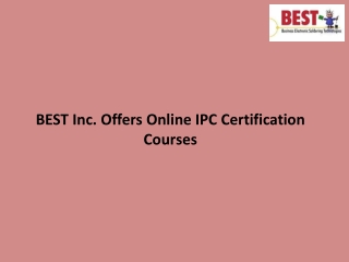 BEST Inc. Offers Online IPC Certification Courses