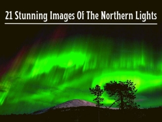 21 stunning images of the Northern Lights