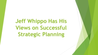 Jeff Whippo Has His Views on Successful Strategic Planning