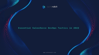 Essential Salesforce DevOps Tactics in 2022 - AutoRABIT