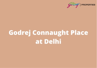 Godrej Connaught Place Delhi | Fantastic Spread for Beautiful Homes