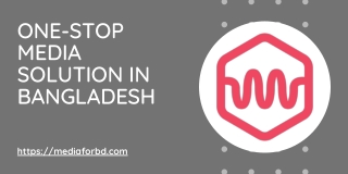 One-stop media solution in bangladesh
