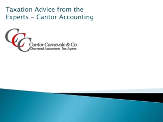 Taxation Advice from the Experts - Cantor Accounting