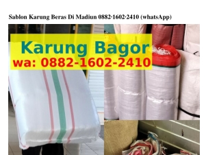 Sablon Karung Beras Di Madiun O88ᒿ~lϬOᒿ~ᒿԿlO{WA}