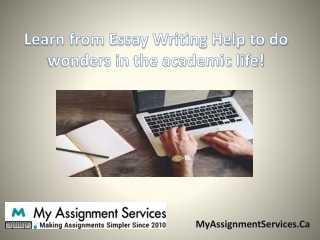 Learn from Essay Writing Help to do wonders in the academic life!
