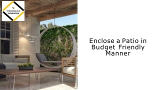 Enclose a Patio in Budget Friendly Manner