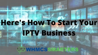 Start Your IPTV Business Easily using White Label IPTV Software Solution