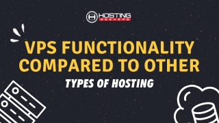 VPS FUNCTIONALITY COMPARED TO OTHER TYPES OF HOSTING