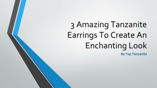 3 Amazing Tanzanite Earrings To Create An Enchanting Look