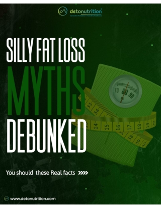 Silly Fat Loss Myths Debunked - Detonutrition