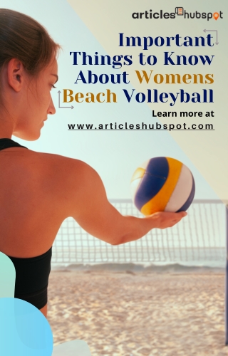 Women's Beach Volleyball: Important Things to Know