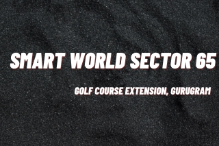 Smart World Sector 65, Golf Course Extension, Gurgaon - PDF