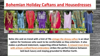 Bohemian Holiday Caftans and Housedresses