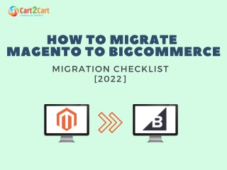 HOW TO MIGRATE MAGENTO TO BIGCOMMERCE MIGRATION CHECKLIST [2022]