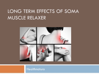 Long term effects of Soma muscle relaxer