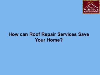 How can Roof Repair Services Save Your Home