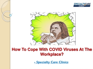 How To Cope With COVID Viruses At The Workplace?