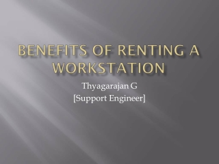 Benefits of Renting a workstation