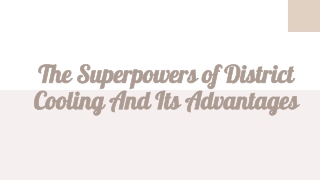 The Superpowers of District Cooling And Its Advantages