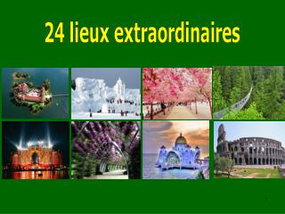 24 lieux extraordinaires