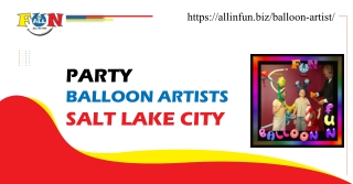 Party balloon artists Salt Lake City can make the difference.