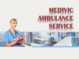 Unparallel Ambulance Service in Ranchi and Dhanbad | Medivic