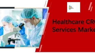 Healthcare CRO Services Market Growth PPT