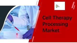 Cell Therapy Processing Market Size PPT