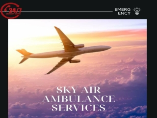 Get most suitable for Loved ones Sky Air Ambulance from Jamshedpur to Delhi