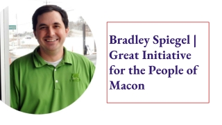 Bradley Spiegel | Great Initiative for the People of Macon