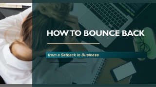 How to Bounce Back from a Setback in Business