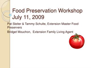 Food Preservation Workshop July 11, 2009