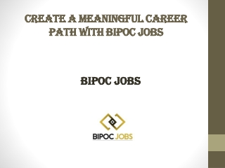 Create a Meaningful Career Path with BIPOC Jobs