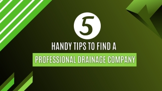 5 Handy Tips To Find A Professional Drainage Company