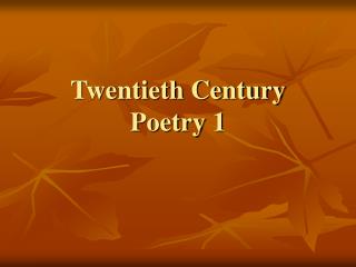 Twentieth Century Poetry 1