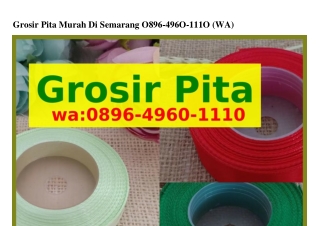 Grosir Pita Murah Di Semarang O89Ϭ-Կ9ϬO-IIIO{WhatsApp}
