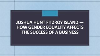 Joshua Hunt Fitzroy Island — Gender Equality Affects the Success of a Business