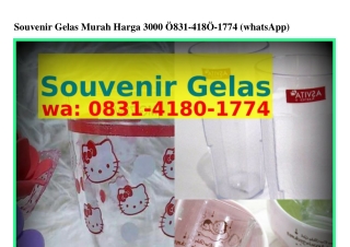 Souvenir Gelas Murah Harga 3000 Ô831.418Ô.1ᜪᜪ4{WA}